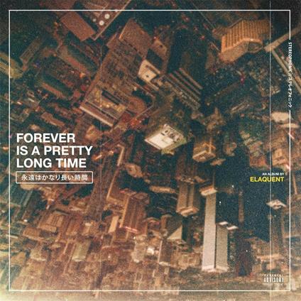 Forever Is a Pretty Long Time - CD Audio di Elaquent