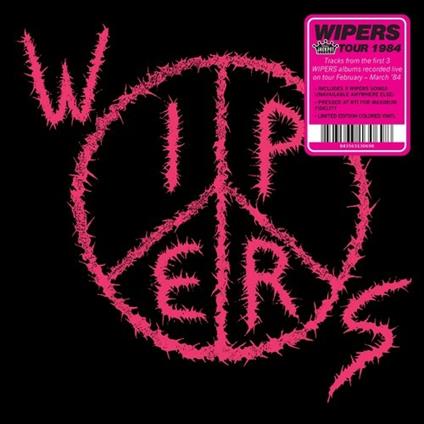 Wipers (Aka Wipers Tour 84) - Vinile LP di Wipers