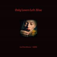 Only Lovers Left Alive (Colonna Sonora)