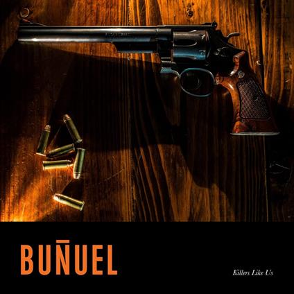 Killers Like Us - CD Audio di Bunuel