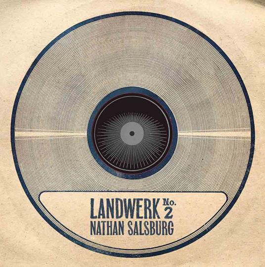 Landwerk No. 2 - Vinile LP di Nathan Salsburg