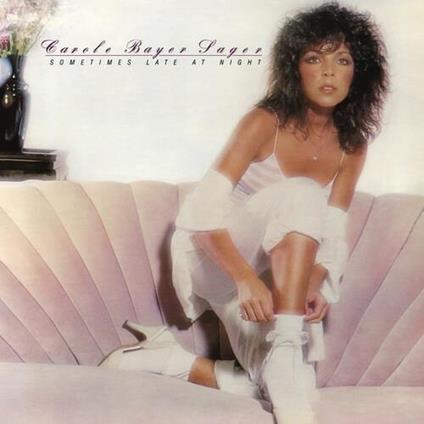 Sometimes Late At Night - CD Audio di Carole Bayer Sager