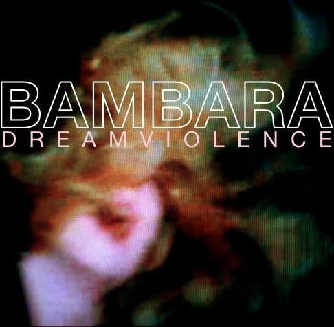 Dreamviolence - Vinile LP di Bambara