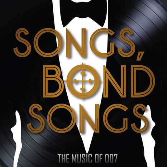 Songs, Bond Songs. The Music Of 007 - Vinile LP