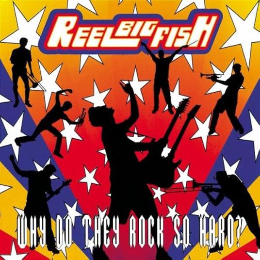Why Do They Rock So Hard - Vinile LP di Reel Big Fish