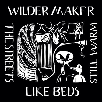 Streets Like Beds Stillwarm - Vinile LP di Wilder Maker