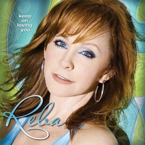 Keep On Loving You - CD Audio di Reba McEntire