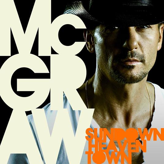 Sundown Heaven Town - CD Audio di Tim McGraw