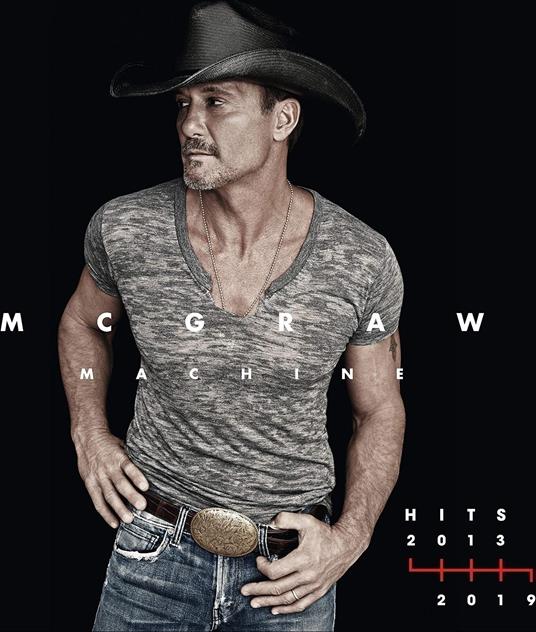 Mcgraw Machine Hits: 2013-2019 - Vinile LP di Tim McGraw