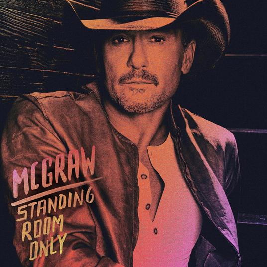Standing Room Only - CD Audio di Tim McGraw