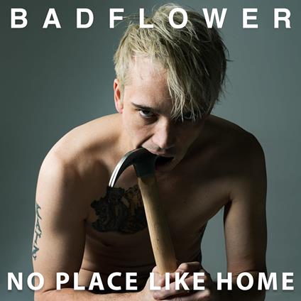 No Place Like Home - CD Audio di Badflower
