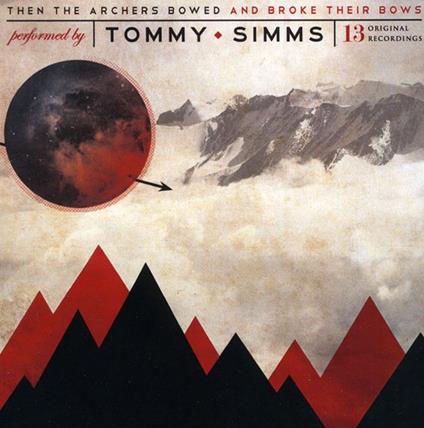 Then The Archers Bowed And Bro - CD Audio di Tommy Simms