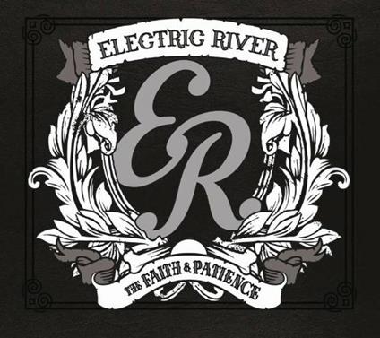 The Faith and Patience - CD Audio di Electric River