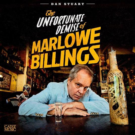 The Unfortunate Demise of Marlowe - CD Audio di Dan Stuart