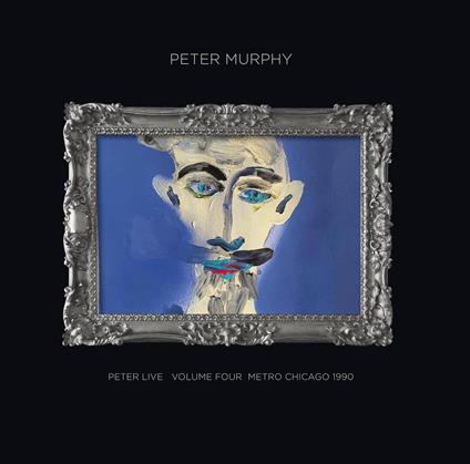 Peter Live - Volume Four - Metro Chicago 1990 (2 LP Blue) - Vinile LP di Peter Murphy