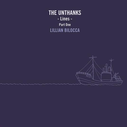Lines part 1: Lillian Bilocca - Vinile 10'' di Unthanks