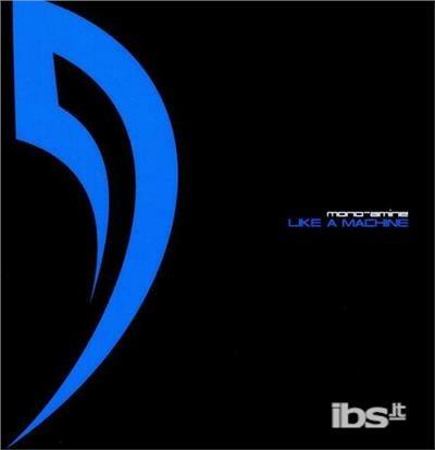 Like A Machine - CD Audio di Mono-Amine