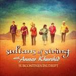 Subcontinental Drift - CD Audio di Sultans of String