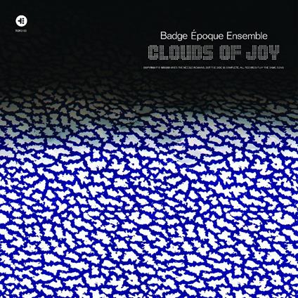 Clouds Of Joy - Vinile LP di Badge Epoque Ensemble