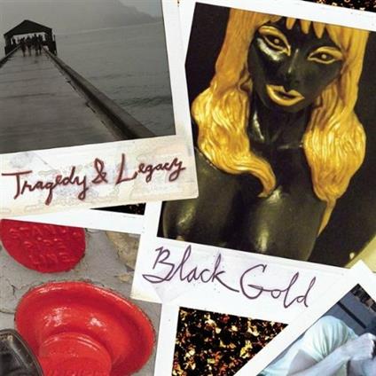 Tragedy & Legacy - CD Audio di Black Gold