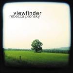 Viewfinder - CD Audio di Rebecca Pronsky