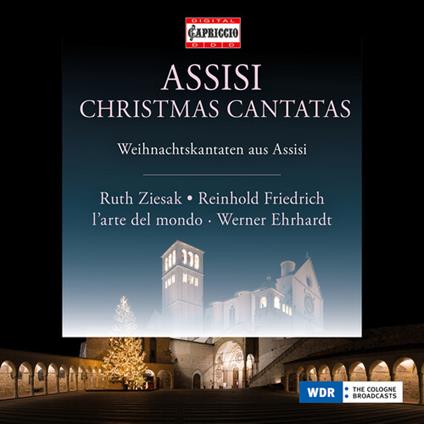 Assisi Christmas Cantatas - CD Audio di Ruth Ziesak,Reinhold Friedrich