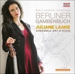 Berliner Gambenbuch - CD Audio di Juliane Laake