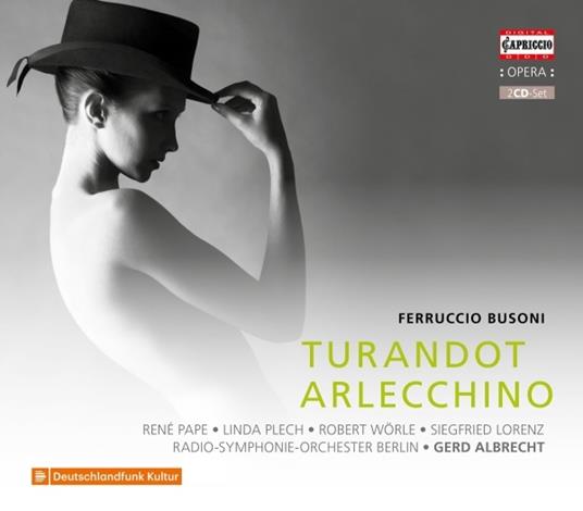 Turandot - Arlecchino - CD Audio di Ferruccio Busoni,Radio Symphony Orchestra Berlino,Gerd Albrecht,René Pape