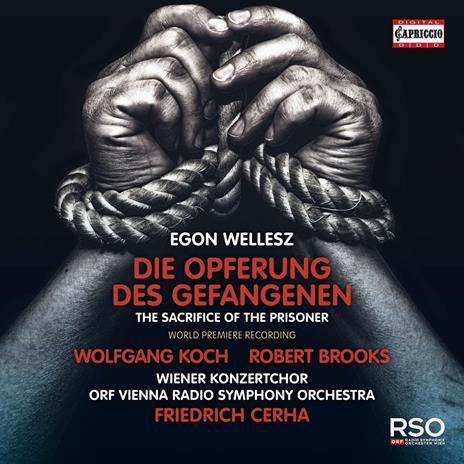 Die Opferung Des Gefangenen - CD Audio di Egon Wellesz
