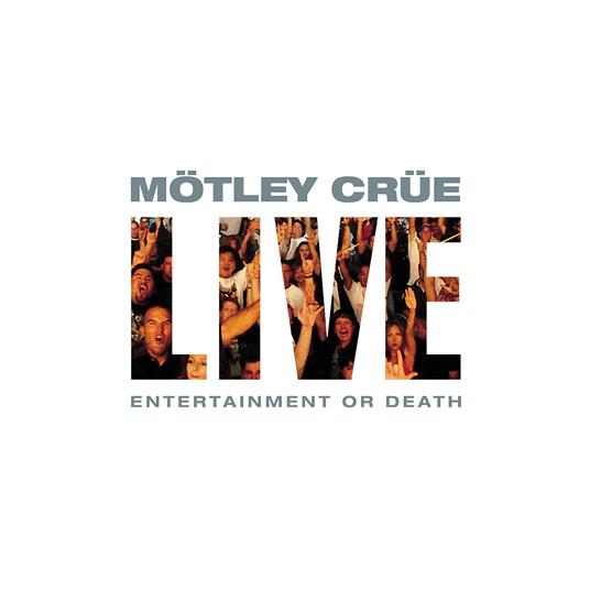 Motley Crue - Live: Entertainment Or Death - CD Audio