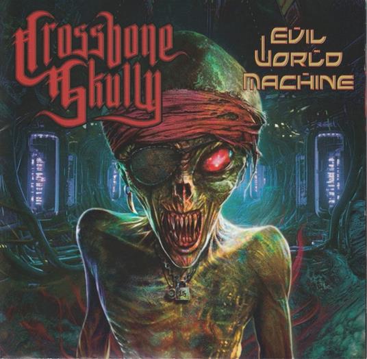 Evil World Machine - CD Audio di Crossbone Skully
