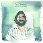 When the Moment Is True - CD Audio di Seth Sherman