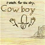 Reach for the Sky - CD Audio di Cowboy