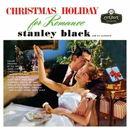 Christmas Holiday for Romance - CD Audio di Stanley Black