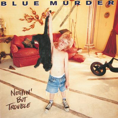 Nothin' But Trouble - Vinile LP di Blue Murder