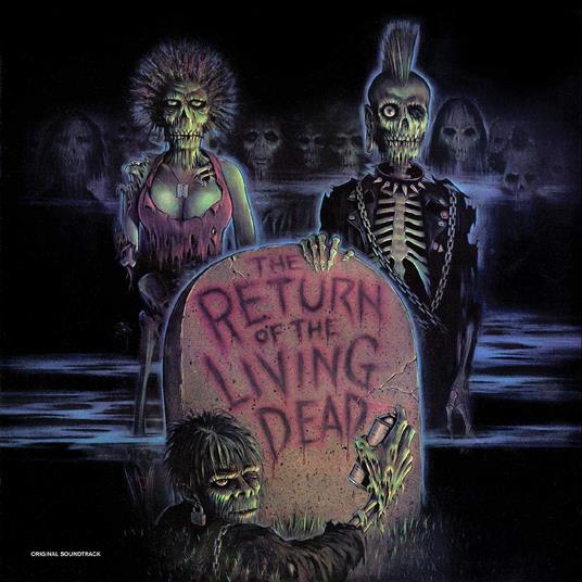 The Return Of The Living Dead (Colonna Sonora) - Vinile LP