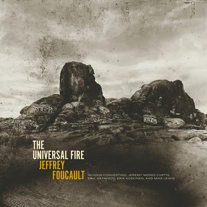 The Universal Fire - CD Audio di Jeffrey Foucault