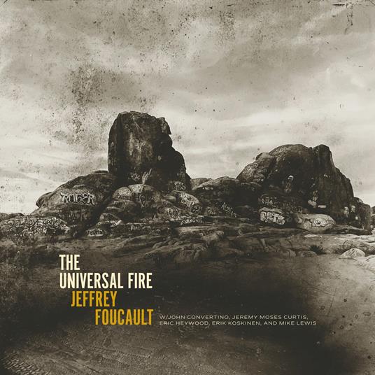 The Universal Fire - CD Audio di Jeffrey Foucault