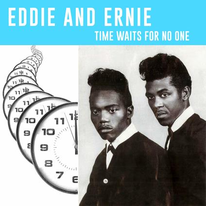 Time Waits for No One - Vinile LP di Eddie & Ernie