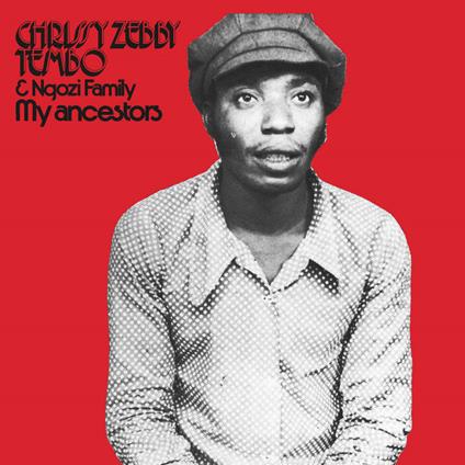 My Ancestors - Vinile LP di Chrissy Zebby Tembo