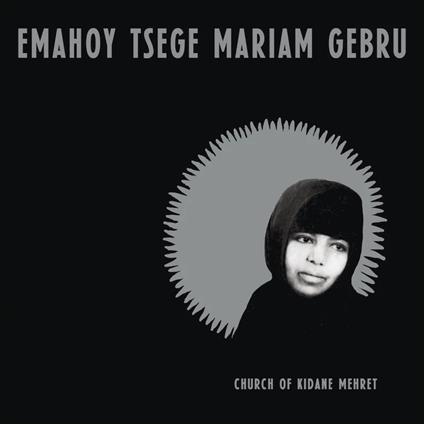 Church Of Kidane Mehret - Vinile LP di Emahoy Tsegué-Maryam Guèbrou