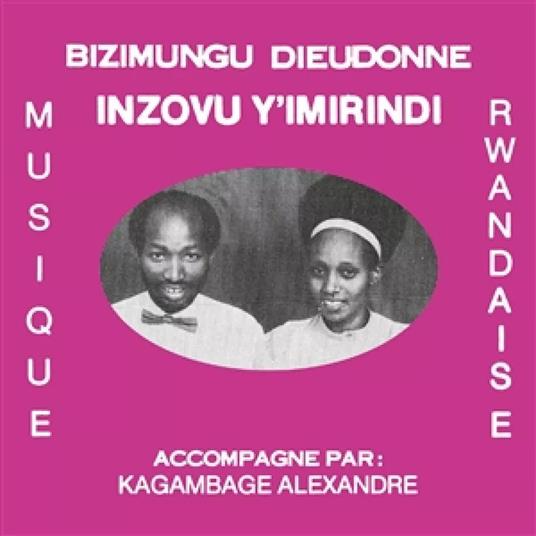 Inzovu Y Imirindi - Vinile LP di Bizimungu Dieudonne