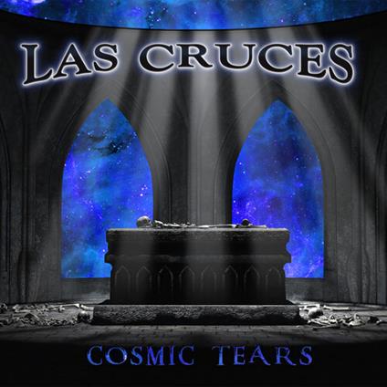 Cosmic Tears - Vinile LP di Las Cruces