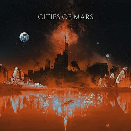 Cities Of Mars - Vinile LP di Cities of Mars