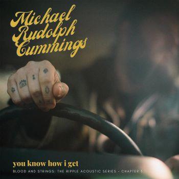 You Know How I Get. Blood And Strings - Vinile LP di Michael Rudolph Cummings