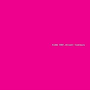 Flora - Vinile LP di Hiroshi Yoshimura