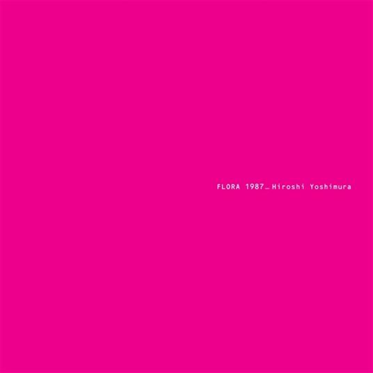 Flora - Vinile LP di Hiroshi Yoshimura