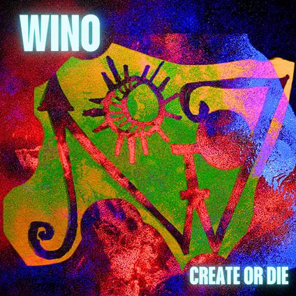 Create Or Die - CD Audio di Wino