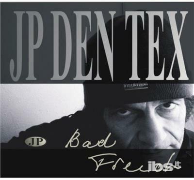 Bad French - CD Audio di JP Den Tex
