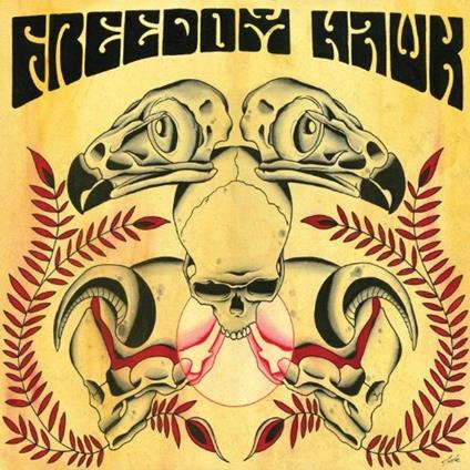 Freedom Hawk - Vinile LP di Freedom Hawk